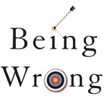 Everything's right about 'Being Wrong'
