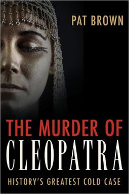 Did Cleopatra commit suicide or was she murdered?