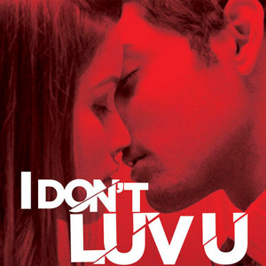 `I Don`t Luv U` heart not in its theme